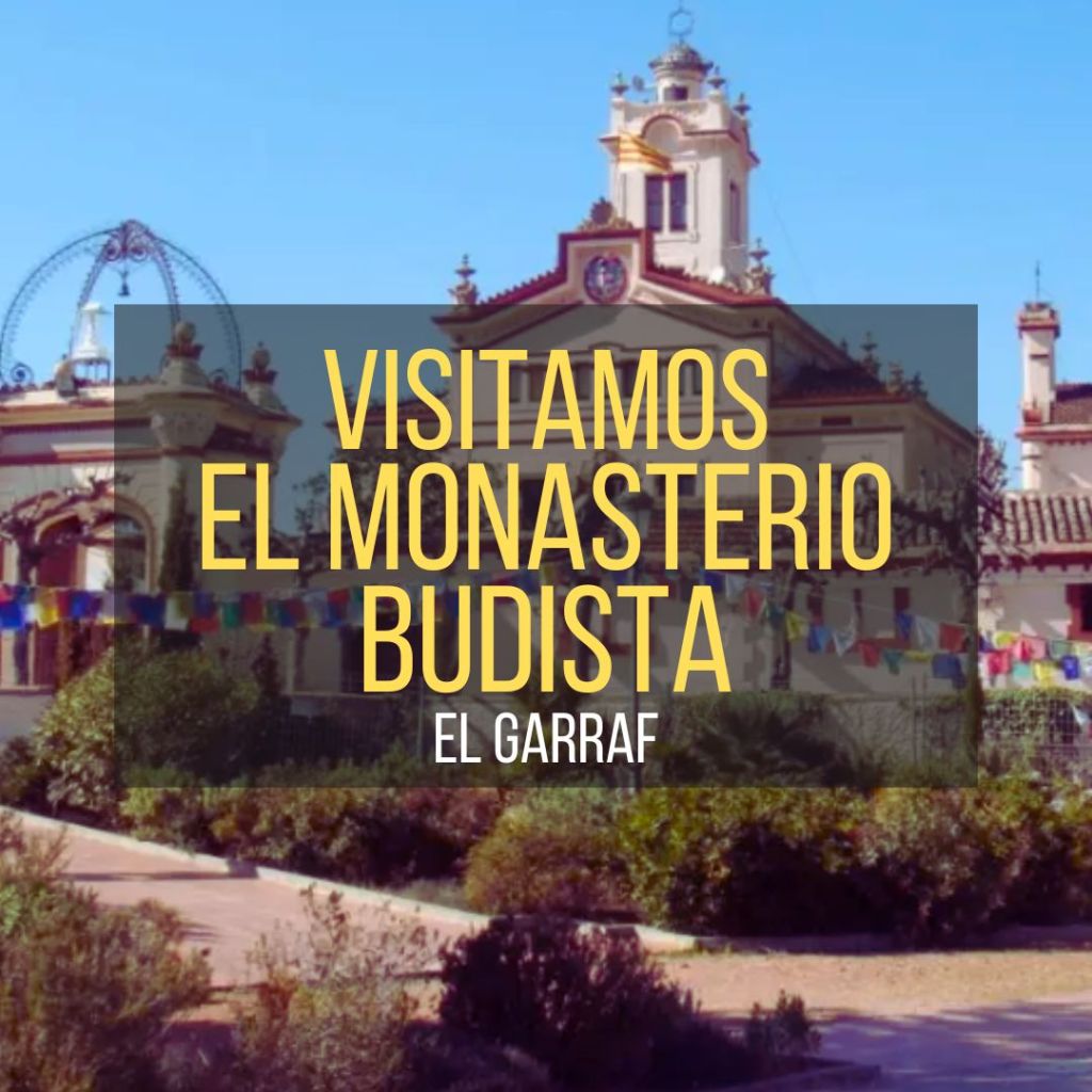 Visita al monasterio budista de El Garraf:&nbsp;opiniones