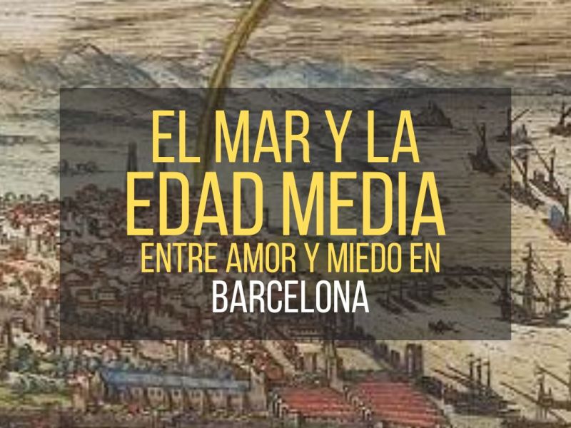 Barcelona, el mar y la Edad&nbsp;Media