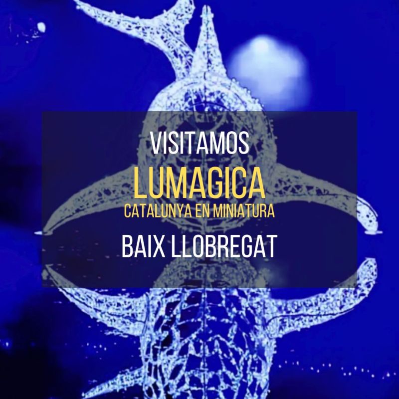 LUMAGICA: Espectacle de llums a Catalunya en&nbsp;Miniatura