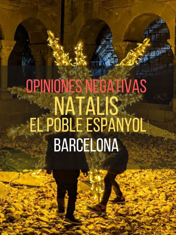 Natalis Poble Espanyol: opiniones&nbsp;negativas
