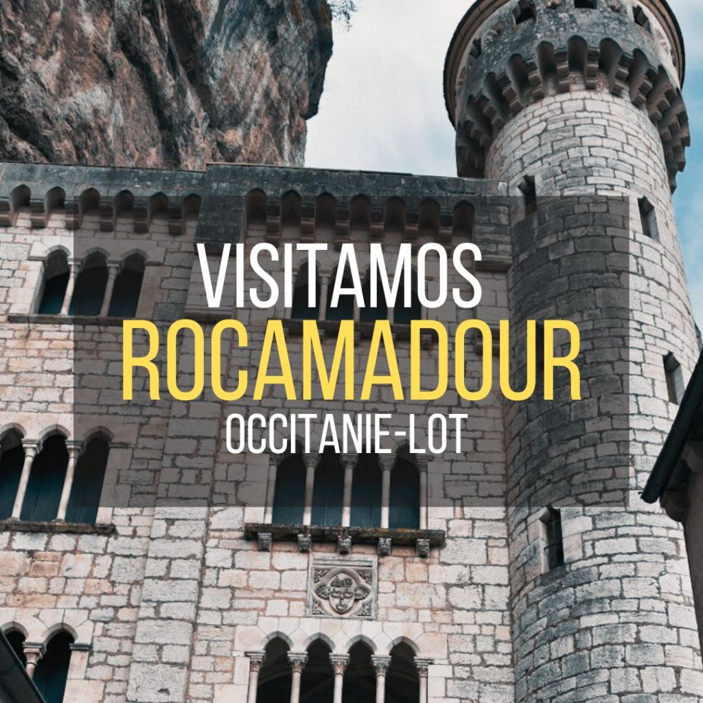 Rocamadour:  historia y qué&nbsp;ver