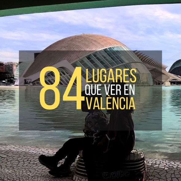 84 lugares que ver en Valencia portada