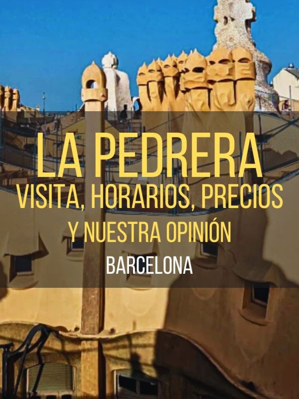 La Pedrera: visita, horarios, precios y nuestra&nbsp;opinión