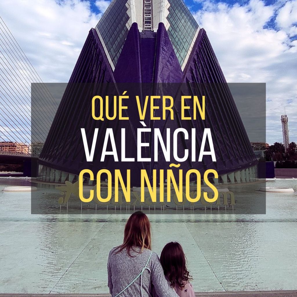 que ver en Valencia con niños portada