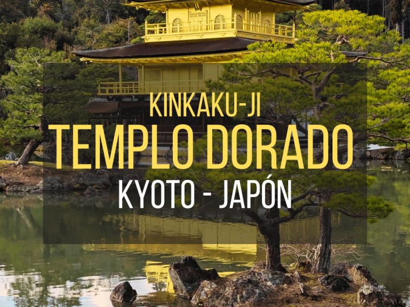 Kinkaku-ji, el Templo Dorado de Kyoto: el templo más brilli-brilli de&nbsp;Japón