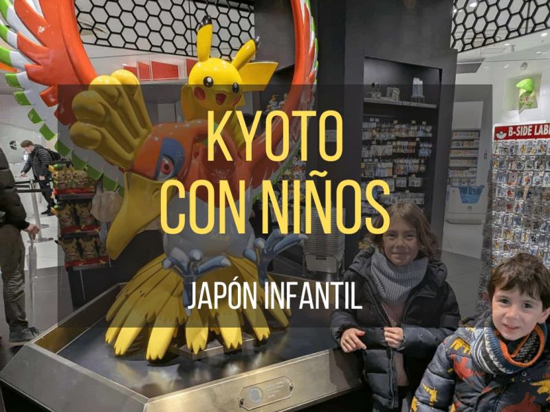 Kyoto con niños: 10 planes&nbsp;perfectos