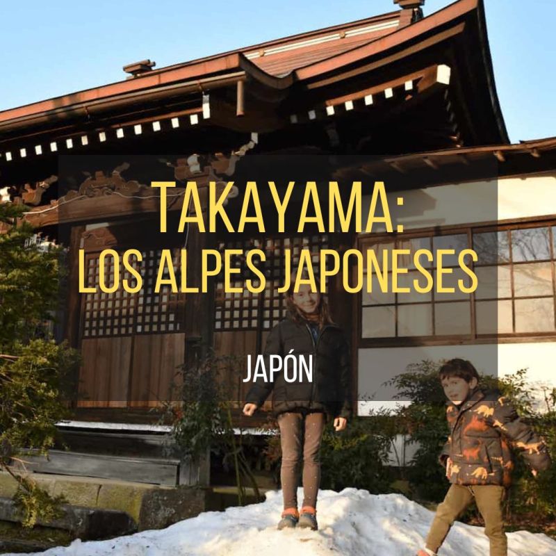 Takayama: historia, qué ver, tradiciones y dónde alojarse en el corazón de los Alpes&nbsp;japoneses